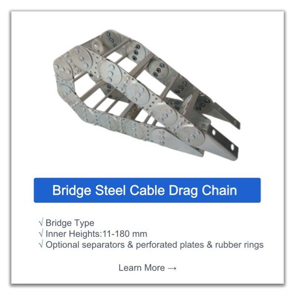 bridge steel cable drag chain for conveying machinery 