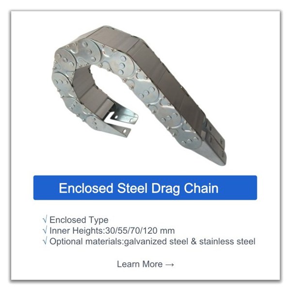 Custom made enclosed steel drag chain with inner heights 30/55/70/120mm in galvanized and stainless steel